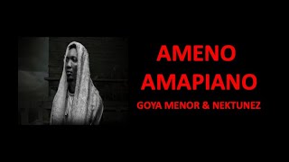 AMENO AMAPIANO  GOYA MENOR amp NEKTUNEZ French lyrics [upl. by Naujak]