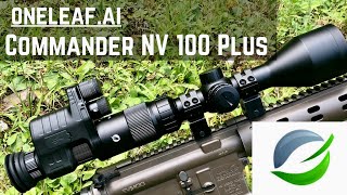 AFFORDABLE Night and Day recording scope OneLeaf Commander NV100 Plus weapon mounted NV [upl. by Bronez]