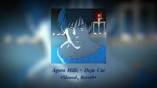 ★Agora Hills Slowed reverb  Doja Cat★ [upl. by Neelik251]