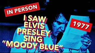 I saw Elvis Presley sing “Moody Blue” in PERSON February 21 1977 RARE concert AUDIO  VIDEO footage [upl. by Anyotal]