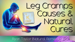 Leg Cramps Causes and Cures [upl. by Alien]