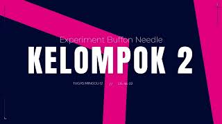 Laporan Experiment Buffon Needle Kelompok 2 [upl. by Gianni]