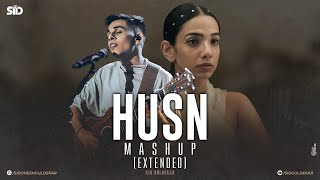 Husn Mashup Extended  Anuv Jain  Let Her Go X Husn X Choo Lo X Jiyein Kyun  Sid Guldekar [upl. by Nakah]