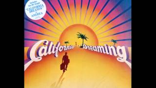 AMERICA  California Dreaming  Music From The Motion Picture Soundtrack CALIFORNIA DREAMING [upl. by Brodie]