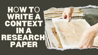 Hоw Tо Write A Context In A Research Paper [upl. by Lavery552]