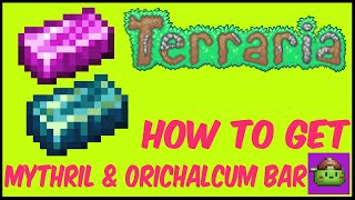 How To Get Mythril amp Orichalcum Bars Step by Step In Terraria  Terraria 1449 [upl. by Dragon]