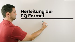 Herleitung der PQFormel Voraussetzung Quadratische Ergänzung  Mathe by Daniel Jung [upl. by Atsiuqal]