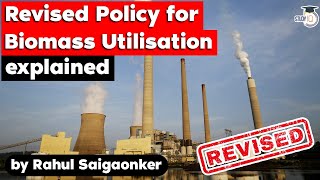 Revised policy for biomass utilisation for power generation explained UPSC GS Paper 2 Power Ministry [upl. by Aroel]