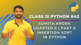 Python Class 12  Insertion Sort in Python  Chapter 6  Part 8  In Hindi [upl. by Severn]