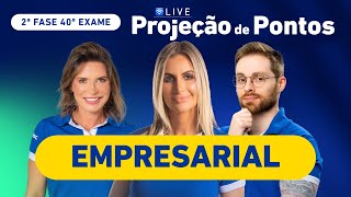 Projeção de pontos para 2ª Fase 40º Exame  Direito Empresarial [upl. by Osbourn352]