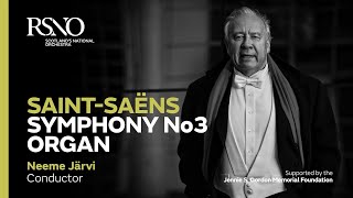 SaintSaëns Symphony No3 Organ – Neeme Järvi – Royal Scottish National Orchestra [upl. by Leslee]