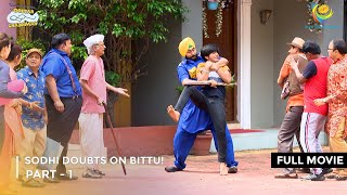 Sodhi Doubts On Bittu  FULL MOVIE  Part 1  Taarak Mehta Ka Ooltah Chashmah Ep 3500 to 3503 [upl. by Solrak623]