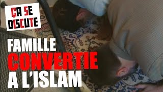 Islam  une famille française devient musulmane  Ça se discute [upl. by Victorie]