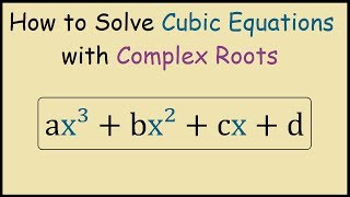 How to Solve Cubic Equations with Complex Roots [upl. by Gans]