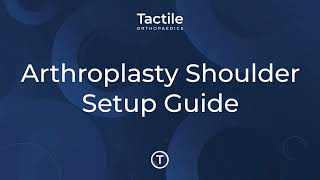 Arthroplasty Shoulder Setup Guide [upl. by Ohara]