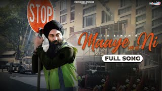 Maaye Ni Full Video Bir Singh  Raftar Sandhu  The Providers Studioz  Janjot singh [upl. by Hartman322]