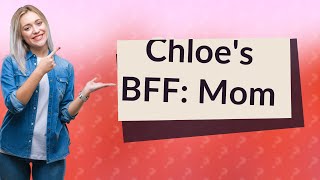 Who is Chloe lukasiaks BFF [upl. by Luisa]