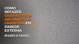 COMO REFAZER GRAFIATO EM PAREDE EXTERNA COM ARGAMASSA E GRANITINA NOVO MÉTODO REVELADO [upl. by Karin]