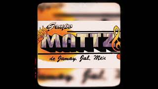 Maldito Amor  GRUPO MATTZ DE JAMAY JAL [upl. by Ynnad]