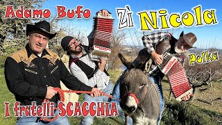 ZI NICOLA polka i fratelli SCACCHIA e Adamo Bufo [upl. by Cherlyn444]