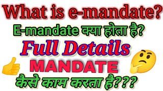 What is emandate🤔Emandate क्या होताFull Detail👍Emandate kaise Work karta hai mandate [upl. by Ziegler]