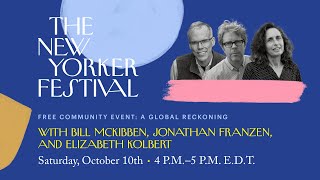 A New Yorker Festival Community Event with Jonathan Franzen Elizabeth Kolbert and Bill McKibben [upl. by Dihaz]