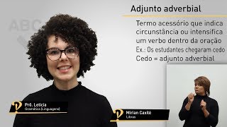 Adjunto Adverbial  Glossário de Gramática  Prô Leticia [upl. by Frendel]