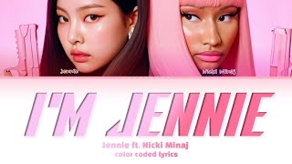 JENNIE  IM JENNIE ft Nicki Minaj Color Coded Lyrics [upl. by Gnuoy]