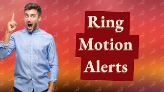 Why does my Ring motion Alert keep going off [upl. by Steffy]