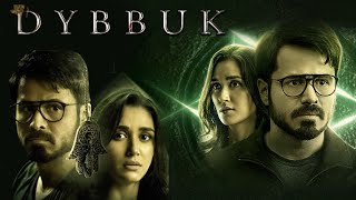 Dybbuk Full Movie  Emraan Hashmi  Nikita Dutta  Darshana Banik  Review amp Facts HD [upl. by Nathanial]