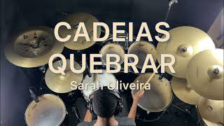 Cadeias Quebrar  Sarah Oliveira  Drum Cover Rian [upl. by Yetac]