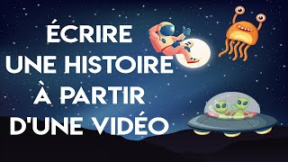 Écrire une histoire à partir dune vidéo  lespace [upl. by Blondell134]