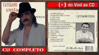 CASSIANO COSTA PERFIL CD Completo [upl. by Rockel]