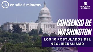 CONSENSO DE WASHINGTON NEOLIBERALISMO aplicado en América Latina [upl. by Sidoney853]