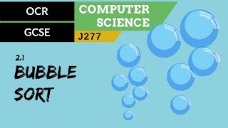 59 OCR GCSE J277 21 Bubble sort [upl. by Collum]