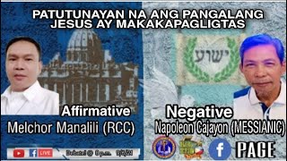 9621 RELIGIOUS DEBATE TOPIC PATUTUNAYAN NA ANG PANGALANG JESUS AY MAKAKAPAGLIGTAS [upl. by Anaibib]