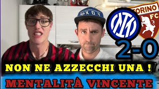 PAZZINI NON NE AZZECCHI UNA ‼️ INTERTORINO 20  MENTALITÀ VINCENTE ‼️ [upl. by Nalhsa]