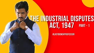 Industrial Disputes 1947 Act Tamil  Part1  ID Act  Layoff  Last Bench professor [upl. by Enymsaj47]