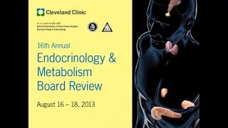 Cleveland Clinic Endocrinology Metabolism Board Review Course Clip [upl. by O'Kelly]