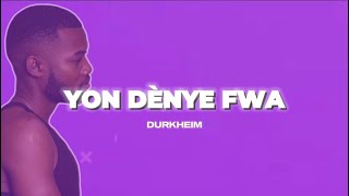 Yon dènye fwa  Durkheim  video lyrics [upl. by Adekan988]