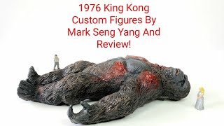 1976 King Kong Custom Figures By Mark Seng Yang amp Review With Xplus Godzilla 2014 Size Comparison [upl. by Naesal]