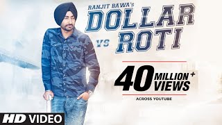 Ranjit Bawa DOLLAR vs ROTI Full Video  Mitti Da Bawa  Beat Minister [upl. by Essilem712]