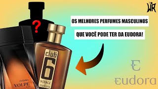 TOP 5  OS MELHORES PERFUMES MASCULINOS DA EUDORA [upl. by Asim]