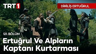 Diriliş Ertuğrul 121 Bölüm  Ertuğrul ve Alpların Kaptanı Kurtarması [upl. by Victor]