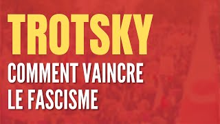 Comment vaincre le fascime Trotsky  Cercle dÉtudes Pierre Lambert [upl. by Frendel]