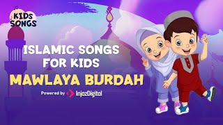 kids songs â™ªðŸ¤ Mawlaya Burdah [upl. by Matazzoni968]