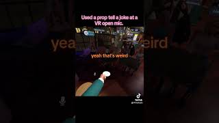 Prop comedy in VR funny vrcomedy standupcomedy funnyjokes [upl. by Katzman]