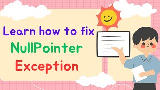 Learn How to Fix Null Pointer Exception in Java with Examples [upl. by Olette]