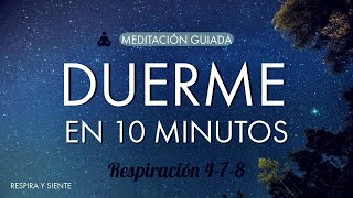 ⭐MEDITACIÓN guiada para DORMIR en 10 MINUTOS🕘  EJERCICIO de RESPIRACIÓN 478 💤 [upl. by Lewej]