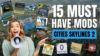 TOP 15 MODS YOU NEED IN CITIES SKYLINES 2 [upl. by Nnaeiram829]